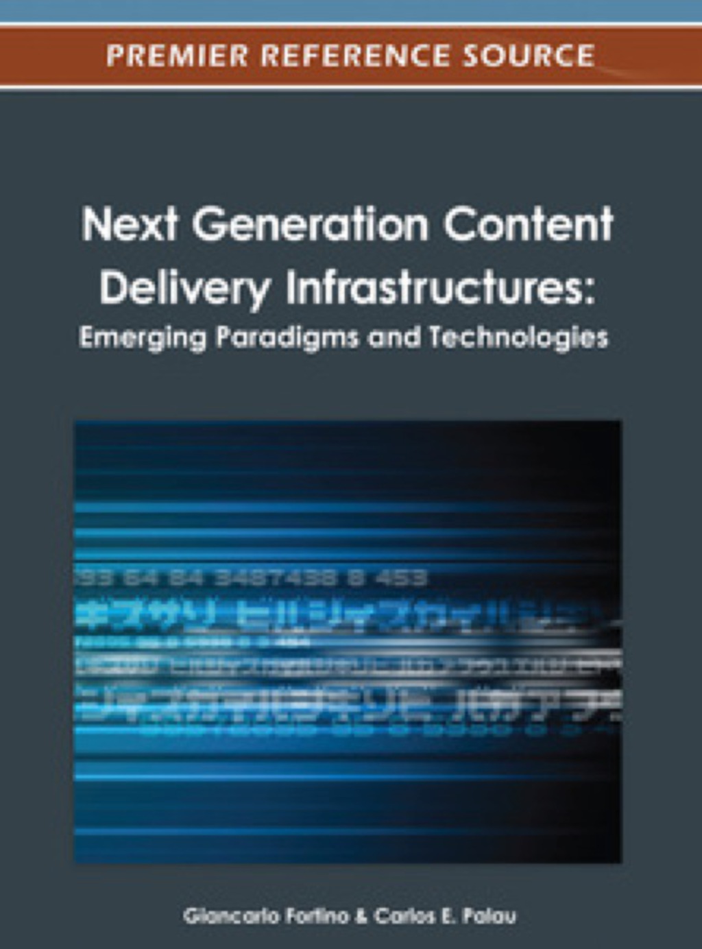 Next Generation Content Delivery Infrastructures: Emerging Paradigms and Technologies Emerging Paradigms and Technologies  â€“ PDF/EPUB Version Downloadable