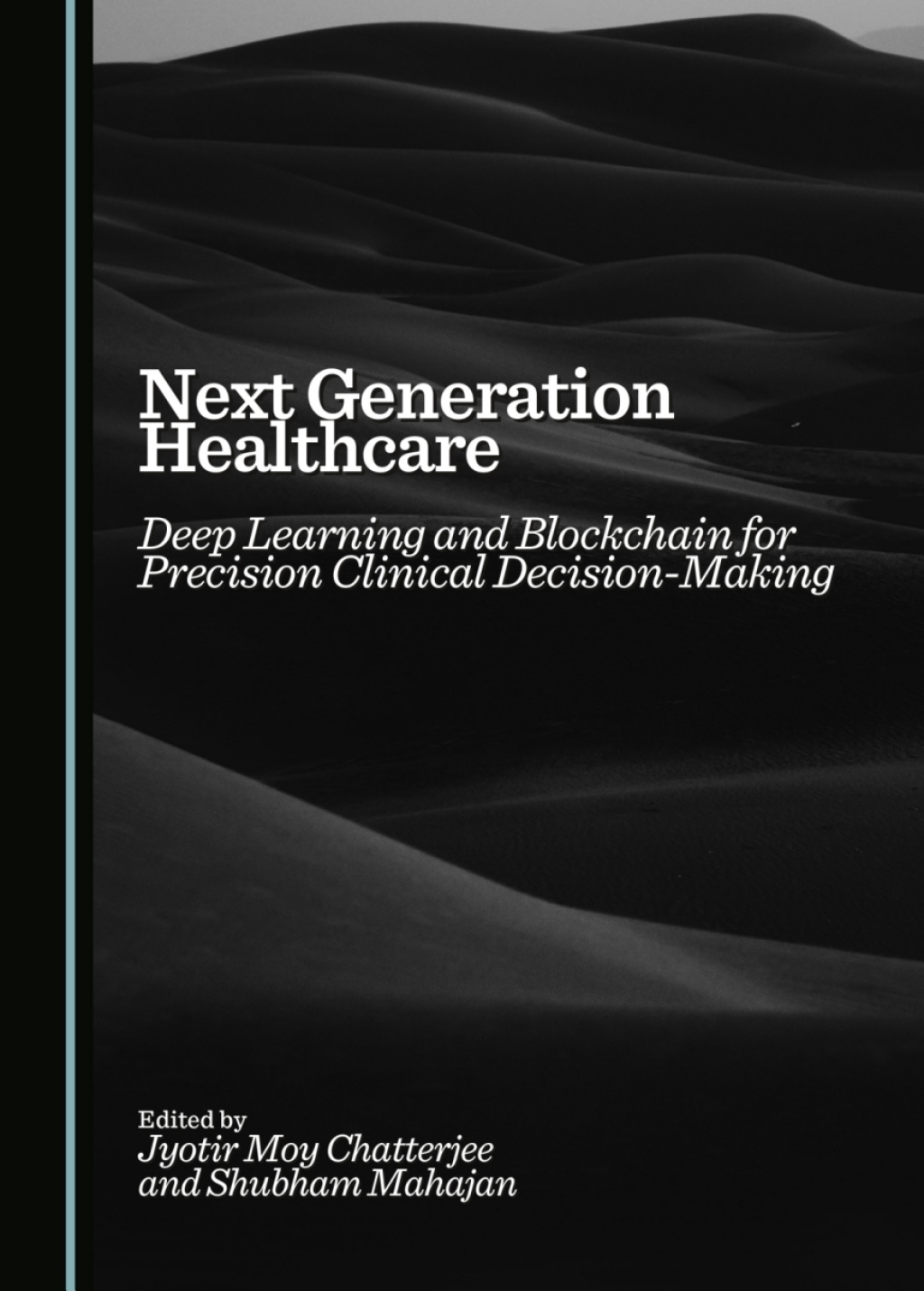 Next Generation Healthcare Deep Learning and Blockchain for Precision Clinical Decision-Making 1st Edition â€“ PDF/EPUB Version Downloadable