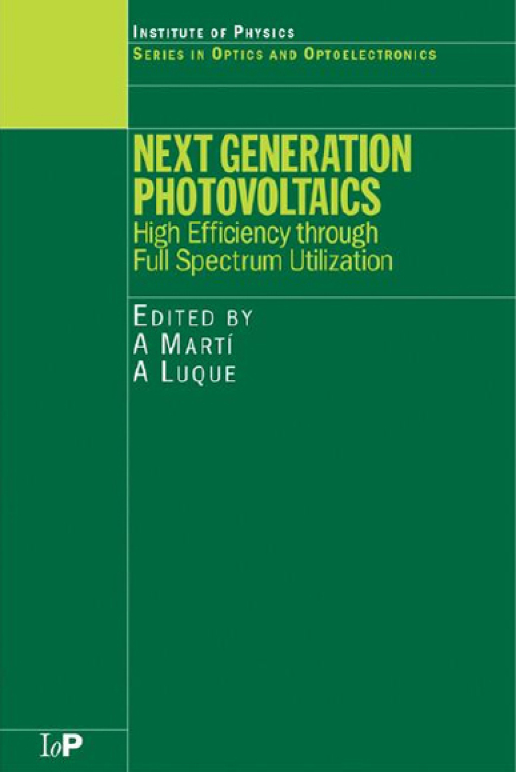 Next Generation Photovoltaics High Efficiency through Full Spectrum Utilization 1st Edition â€“ PDF/EPUB Version Downloadable