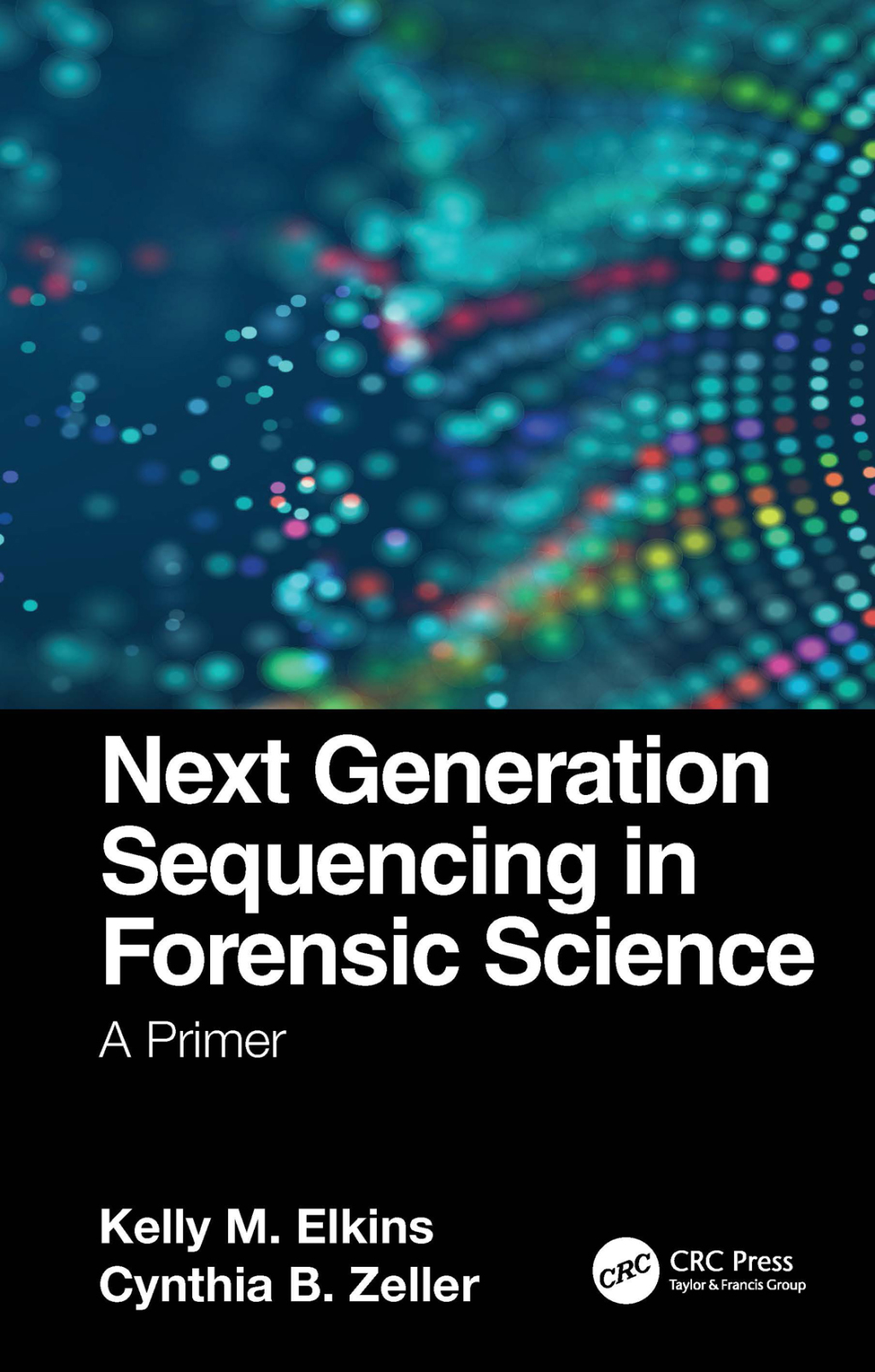 Next Generation Sequencing in Forensic Science A Primer 1st Edition â€“ PDF/EPUB Version Downloadable