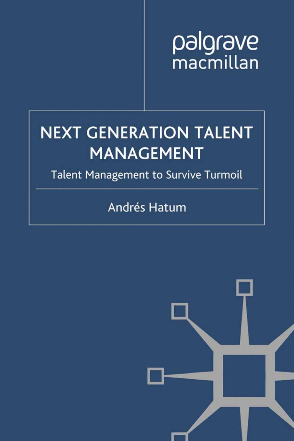 Next Generation Talent Management Talent Management to Survive Turmoil  â€“ PDF/EPUB Version Downloadable