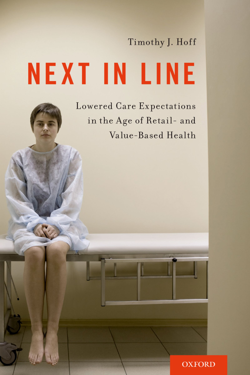 Next in Line Lowered Care Expectations in the Age of Retail- and Value-Based Health 1st Edition â€“ PDF/EPUB Version Downloadable