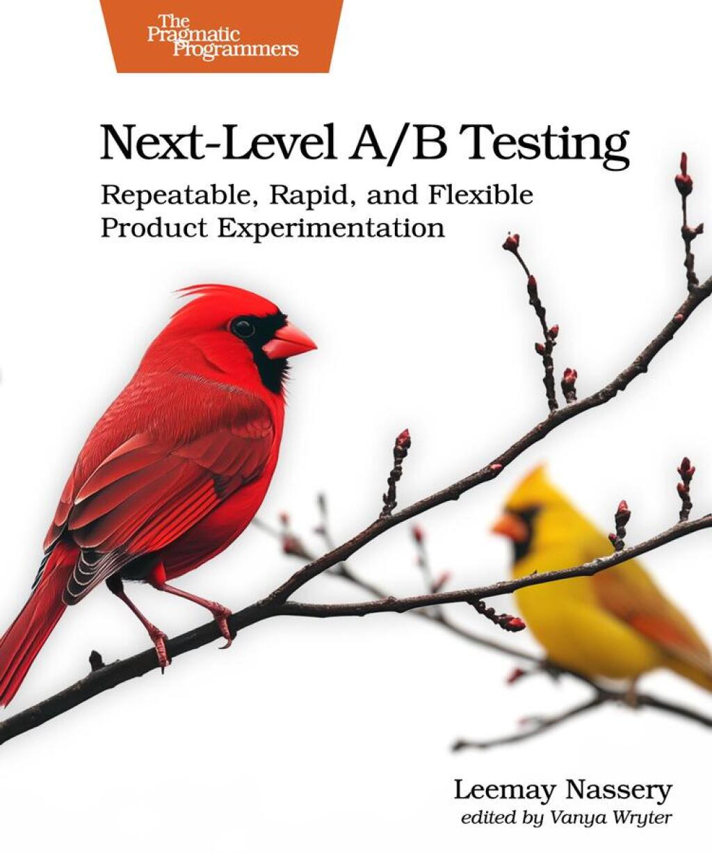 Next-Level A/B Testing Repeatable, Rapid, and Flexible Product Experimentation 1st Edition â€“ PDF/EPUB Version Downloadable