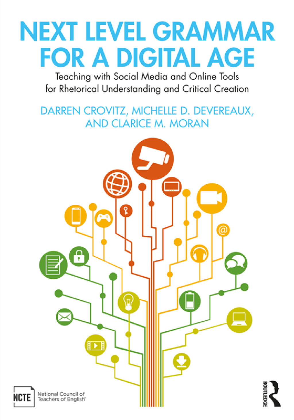 Next Level Grammar for a Digital Age Teaching with Social Media and Online Tools for Rhetorical Understanding and Critical Creation 1st Edition â€“ PDF/EPUB Version Downloadable