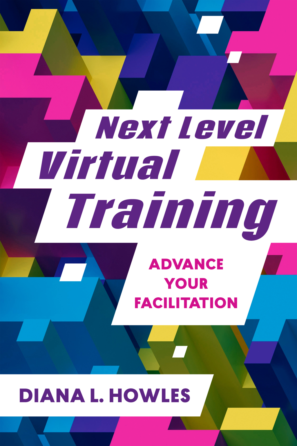 Next Level Virtual Training Advance Your Facilitation  â€“ PDF/EPUB Version Downloadable