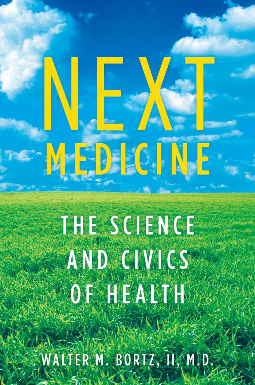 Next Medicine The Science and Civics of Health - (PDF/EPUB Version)