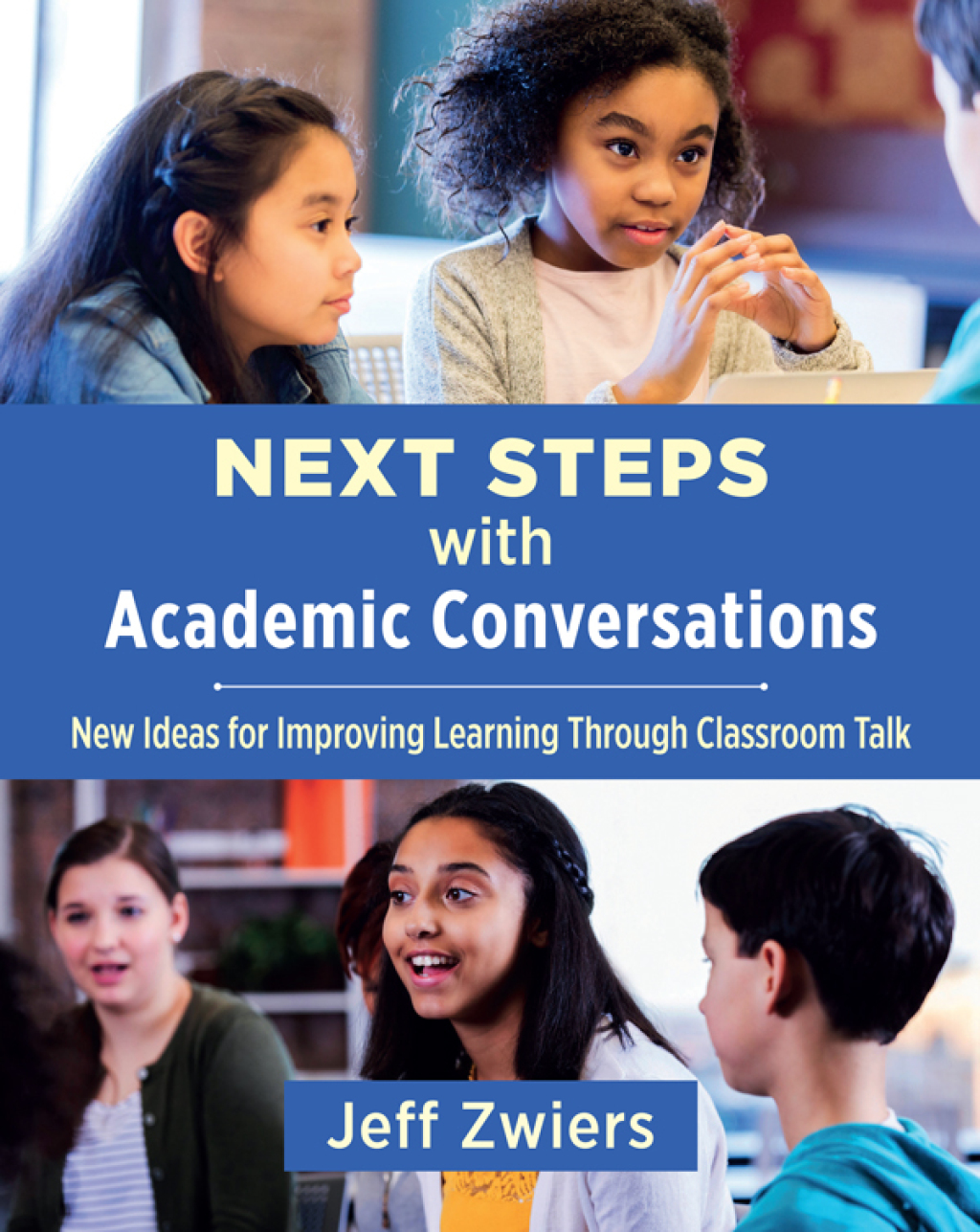 Next Steps with Academic Conversations New Ideas for Improving Learning Through Classroom Talk 1st Edition â€“ PDF/EPUB Version Downloadable