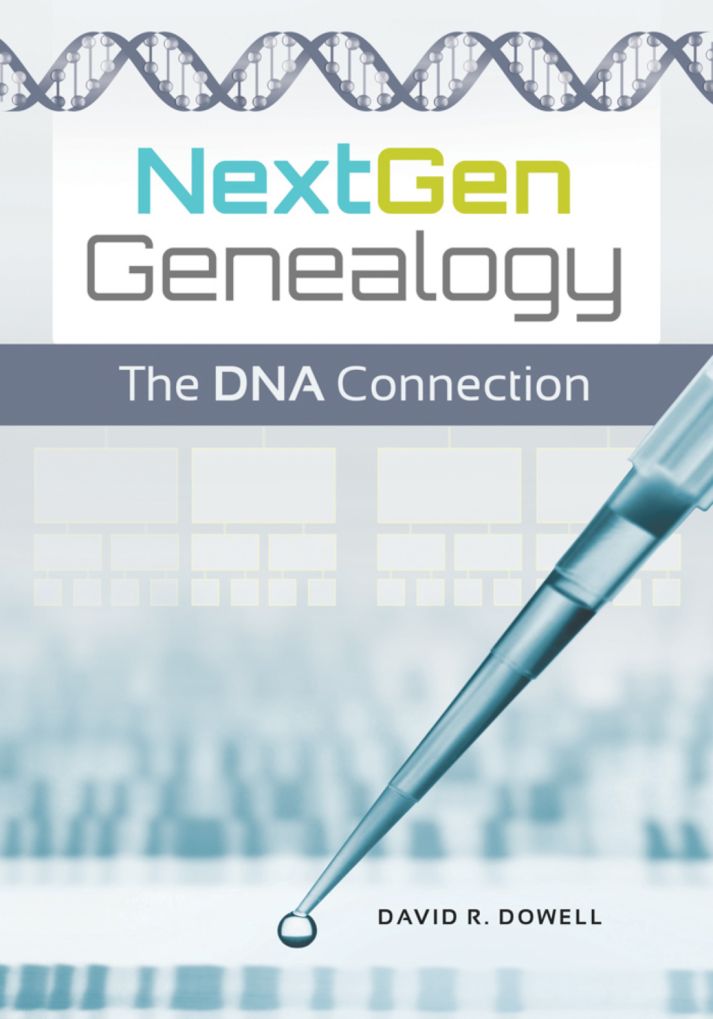 NextGen Genealogy The DNA Connection 1st Edition â€“ PDF/EPUB Version Downloadable