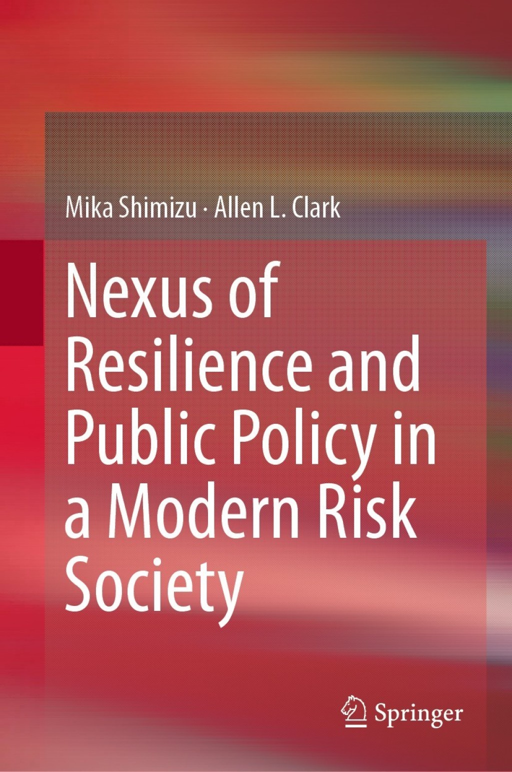 Nexus of Resilience and Public Policy in a Modern Risk Society  â€“ PDF/EPUB Version Downloadable