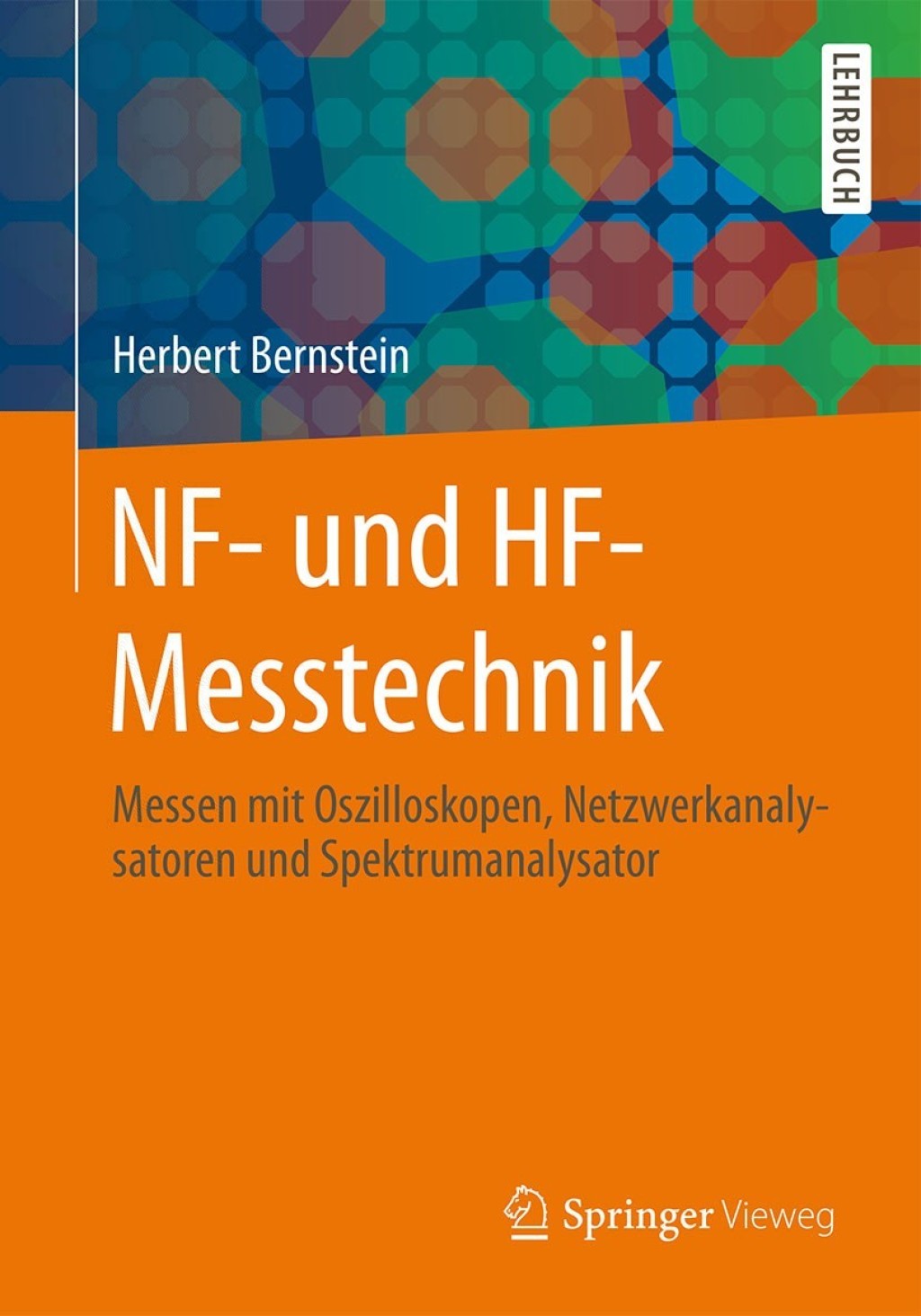NF- und HF-Messtechnik Messen mit Oszilloskopen, Netzwerkanalysatoren und Spektrumanalysator  â€“ PDF/EPUB Version Downloadable