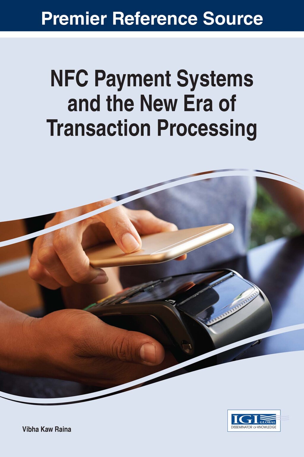 NFC Payment Systems and the New Era of Transaction Processing  â€“ PDF/EPUB Version Downloadable