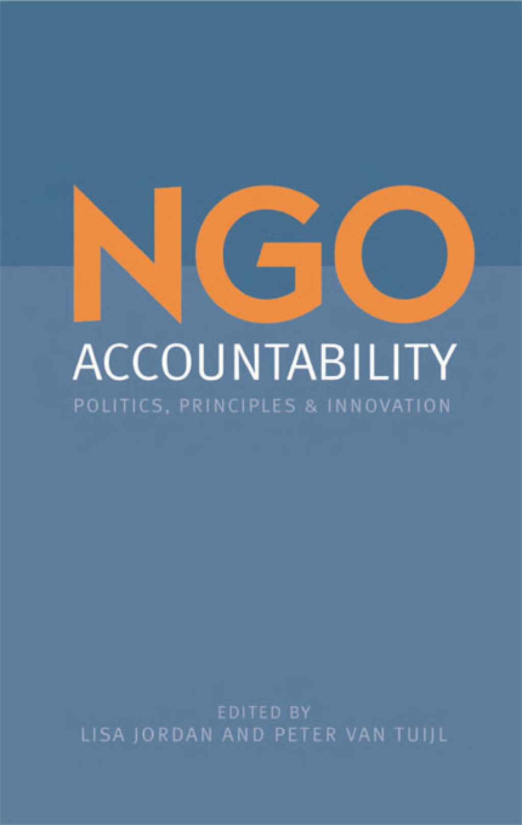 NGO Accountability Politics, Principles and Innovations 1st Edition â€“ PDF/EPUB Version Downloadable
