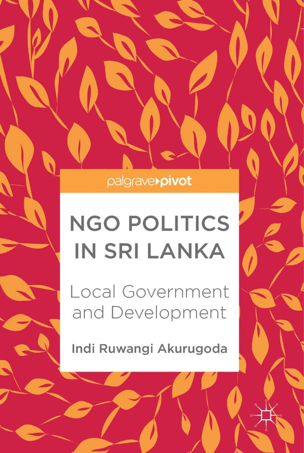 NGO Politics in Sri Lanka Local Government and Development  â€“ PDF/EPUB Version Downloadable
