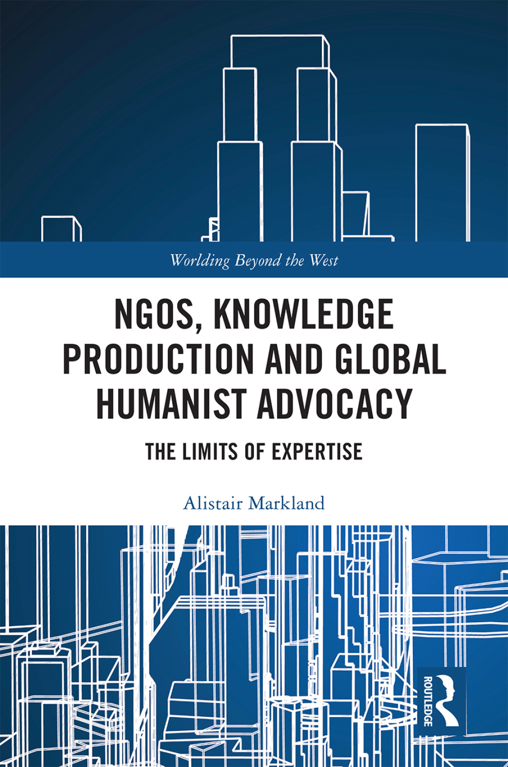 NGOs, Knowledge Production and Global Humanist Advocacy The Limits of Expertise 1st Edition â€“ PDF/EPUB Version Downloadable