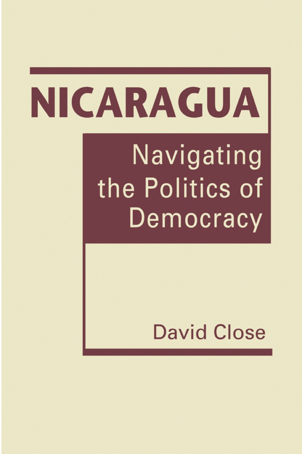 Nicaragua: Navigating the Politics of Democracy  â€“ PDF/EPUB Version Downloadable