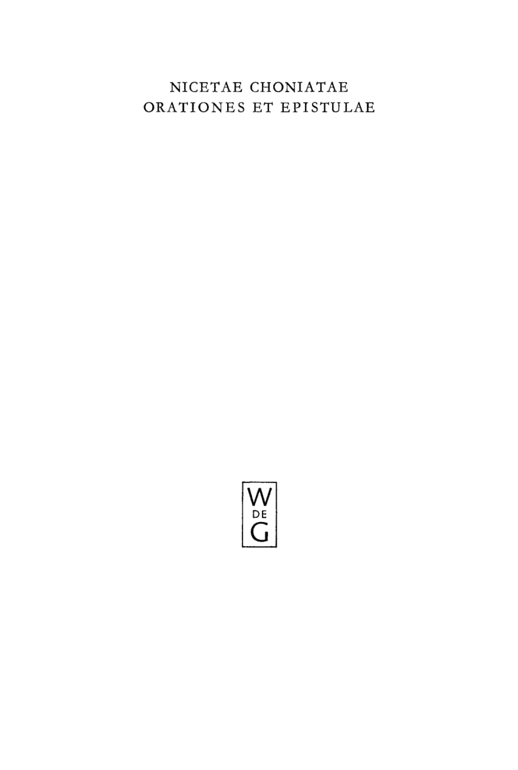 Nicetae Choniatae Orationes et Epistulae 1st Edition â€“ PDF/EPUB Version Downloadable