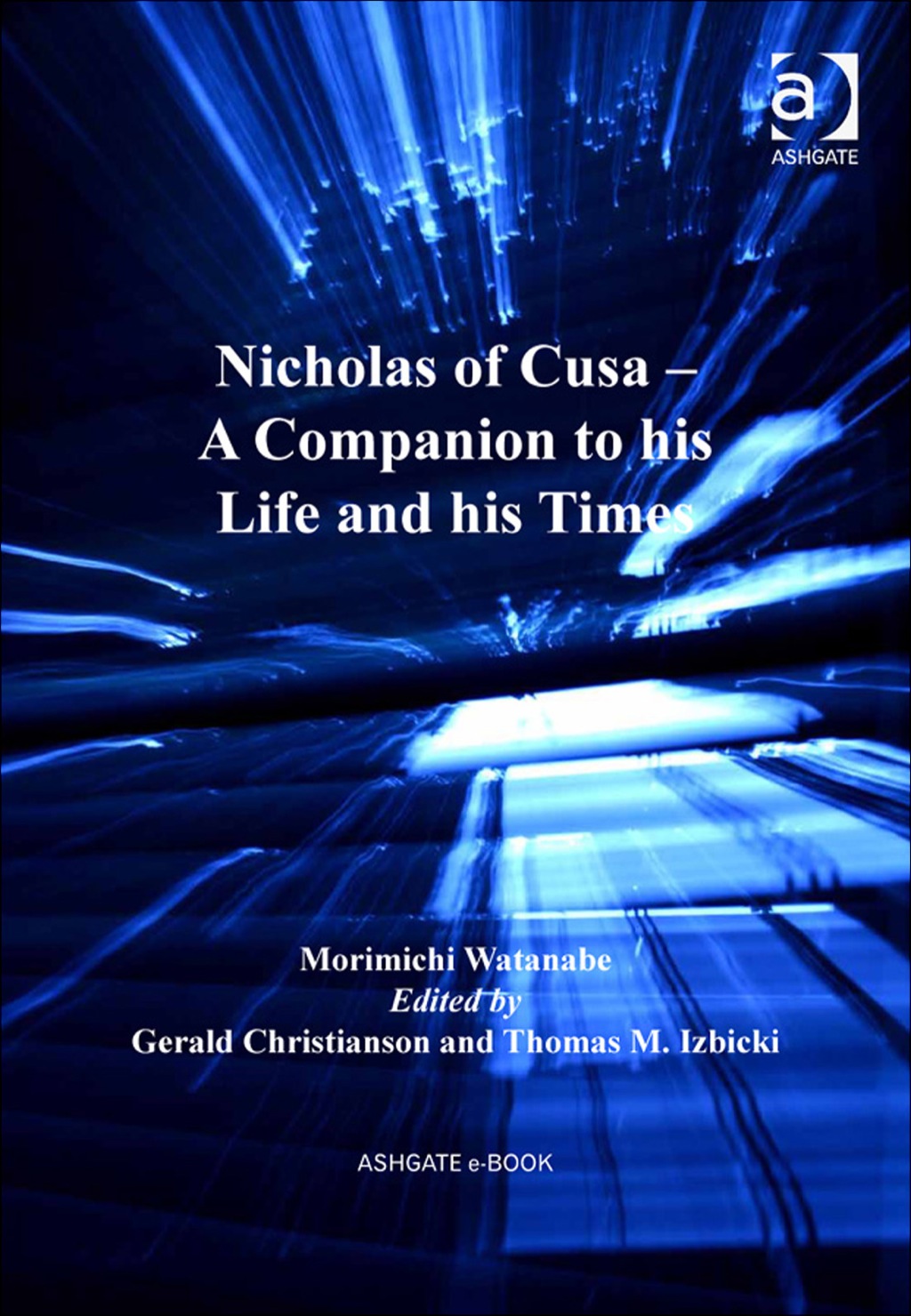 Nicholas of Cusa â€“ A Companion to his Life and his Times  â€“ PDF/EPUB Version Downloadable