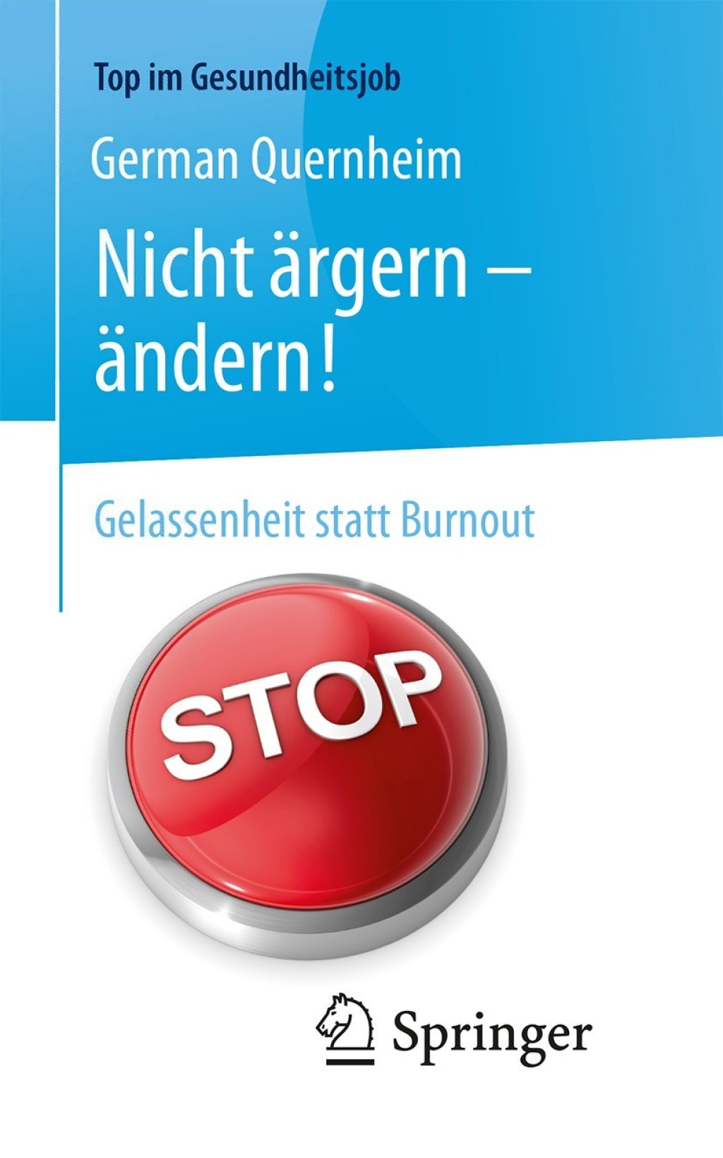 Nicht Ã¤rgern - Ã¤ndern! Gelassenheit statt Burnout 2nd Edition - (PDF/EPUB Version)