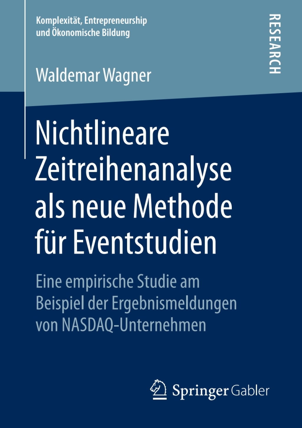 Nichtlineare Zeitreihenanalyse als neue Methode fÃ¼r Eventstudien Eine empirische Studie am Beispiel der Ergebnismeldungen von NASDAQ-Unternehmen  â€“ PDF/EPUB Version Downloadable