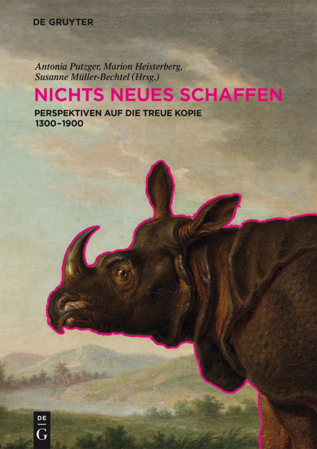 NICHTS NEUES SCHAFFEN Perspektiven auf die treue Kopie 1300â€“1900 1st Edition â€“ PDF/EPUB Version Downloadable