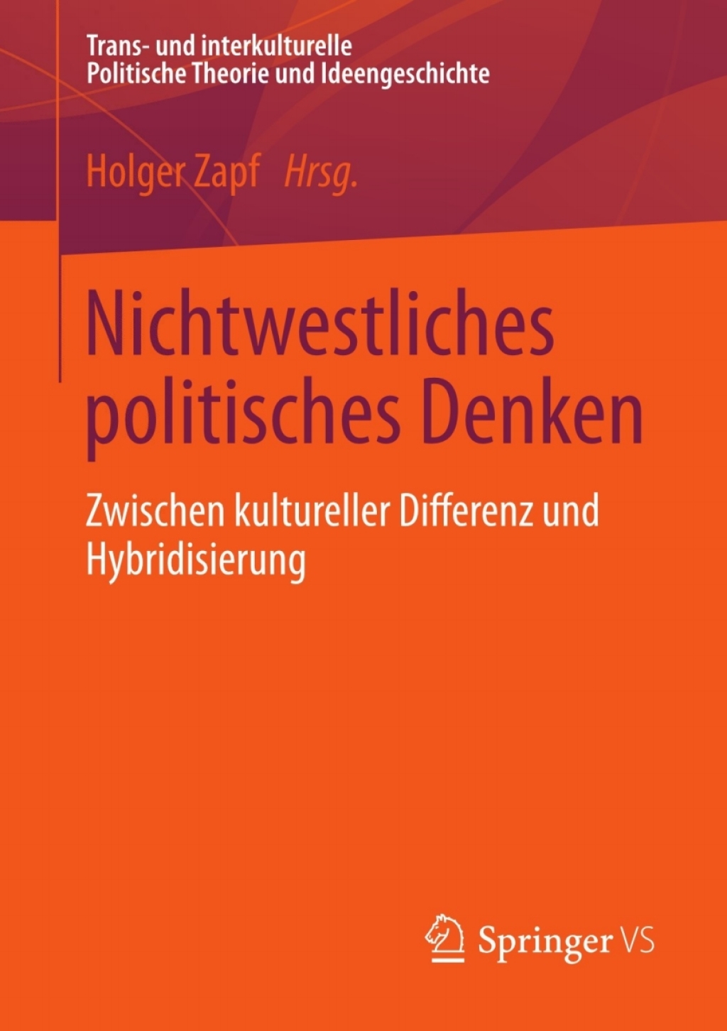 Nichtwestliches politisches Denken Zwischen kultureller Differenz und Hybridisierung  â€“ PDF/EPUB Version Downloadable