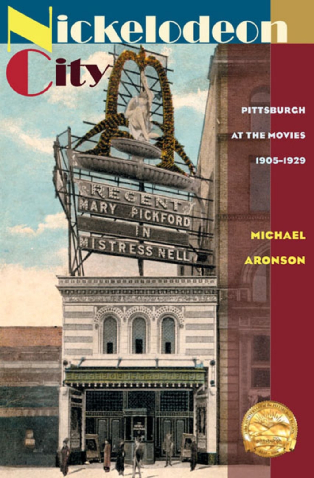 Nickelodeon City Pittsburgh at the Movies, 1905-1929  â€“ PDF/EPUB Version Downloadable