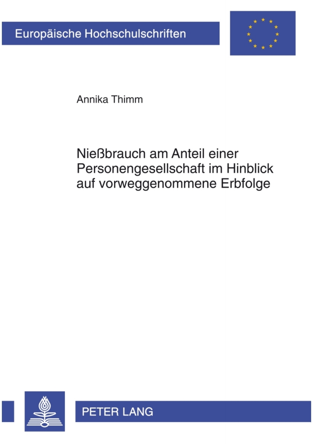 NieÃŸbrauch am Anteil einer Personengesellschaft im Hinblick auf vorweggenommene Erbfolge 1st Edition - (PDF/EPUB Version)