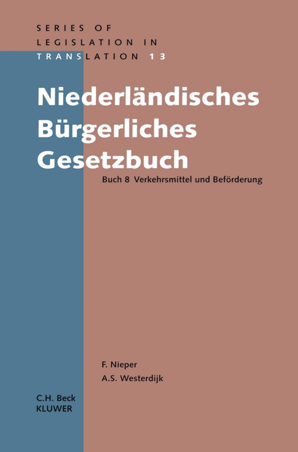 NiederlÃ¤ndiches BÃ¼rgerliches Gesetzbuch Buch 8 Verkehrsmittel und BefÃ¶rderung  â€“ PDF/EPUB Version Downloadable