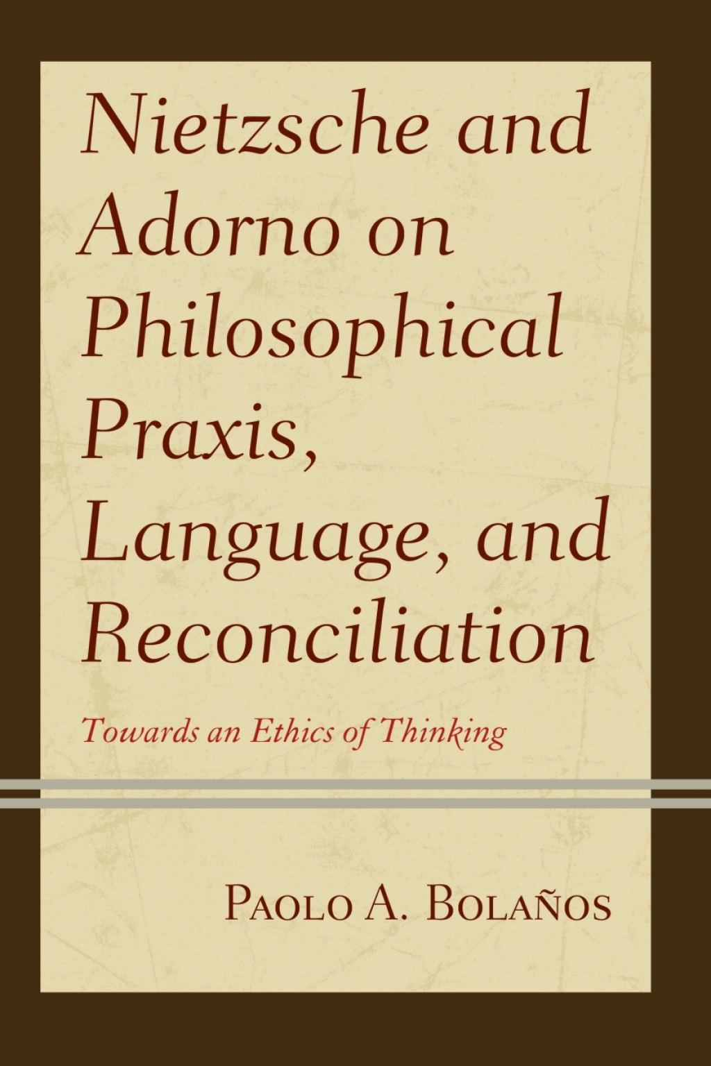 Nietzsche and Adorno on Philosophical Praxis, Language, and Reconciliation Towards an Ethics of Thinking 1st Edition – PDF/EPUB Version Downloadable Nietzsche and Adorno on Philosophical Praxis, Language, and Reconciliation Towards an Ethics of Thinking 1st Edition – PDF/EPUB Version Downloadable - Image 1