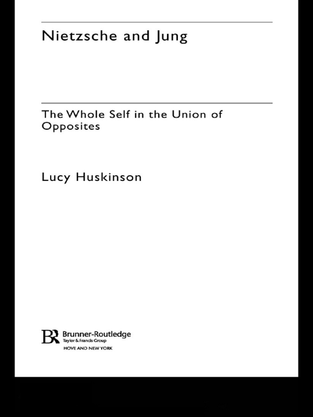 Nietzsche and Jung The Whole Self in the Union of Opposites 1st Edition â€“ PDF/EPUB Version Downloadable