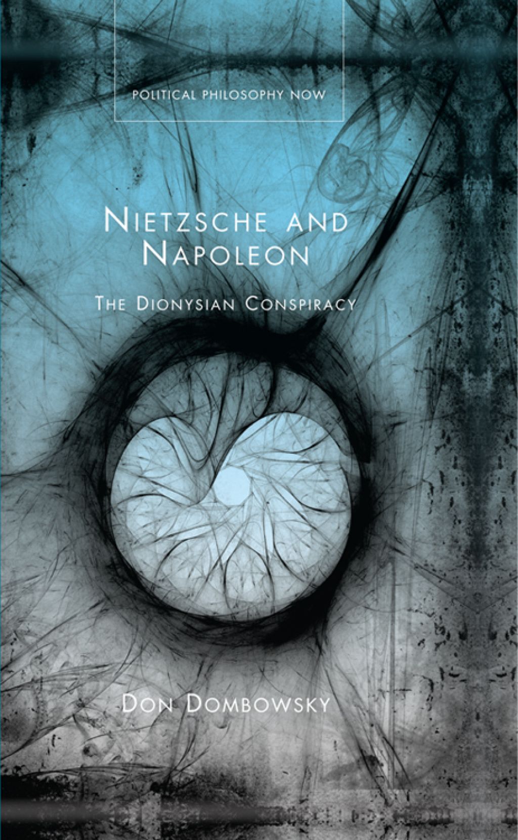 Nietzsche and Napoleon The Dionysian Conspiracy 1st Edition â€“ PDF/EPUB Version Downloadable