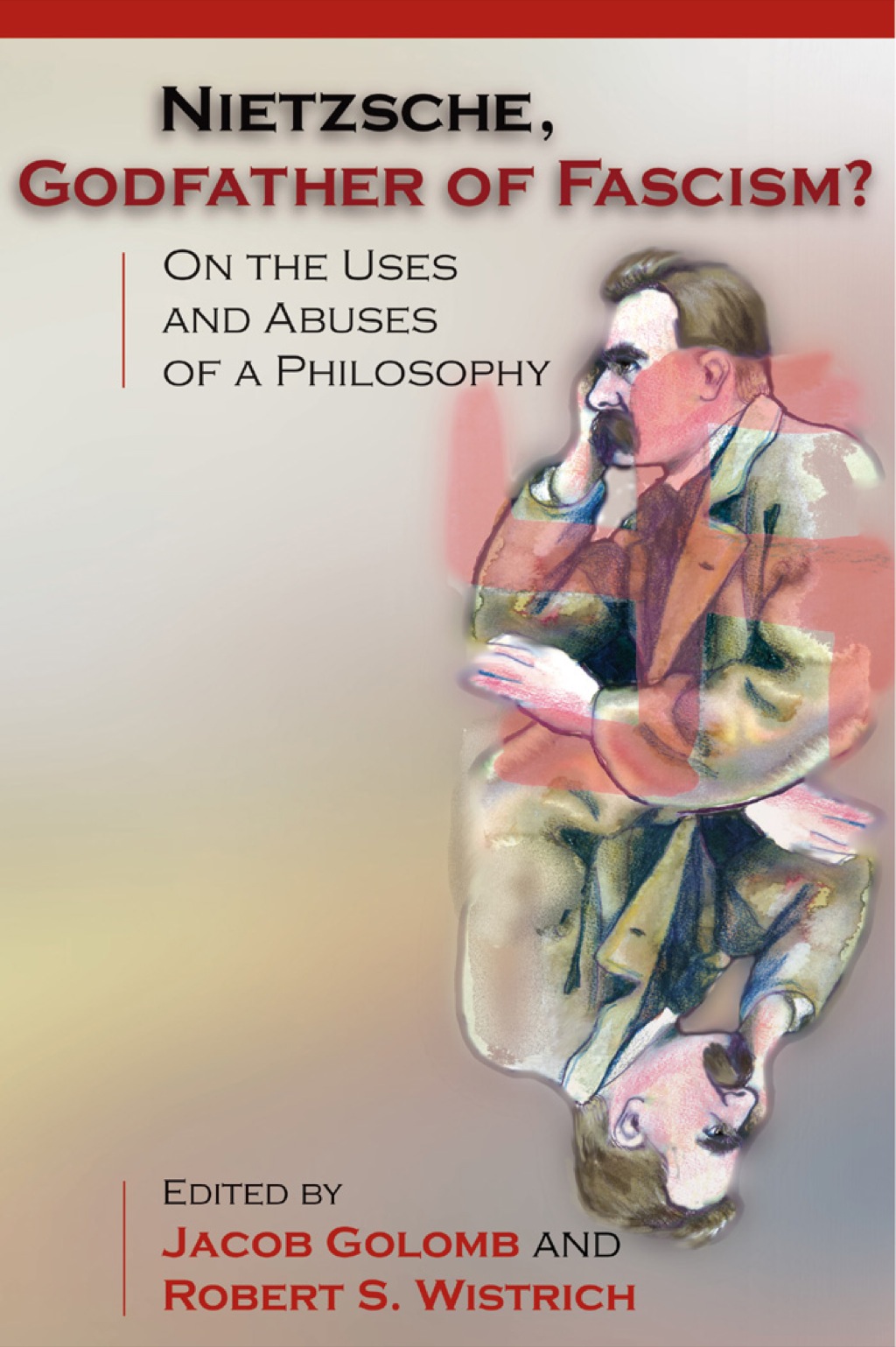 Nietzsche, Godfather of Fascism? On the Uses and Abuses of a Philosophy  â€“ PDF/EPUB Version Downloadable