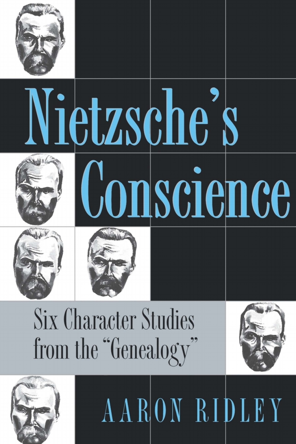 Nietzsche's Conscience Six Character Studies from the "Genealogy"  â€“ PDF/EPUB Version Downloadable