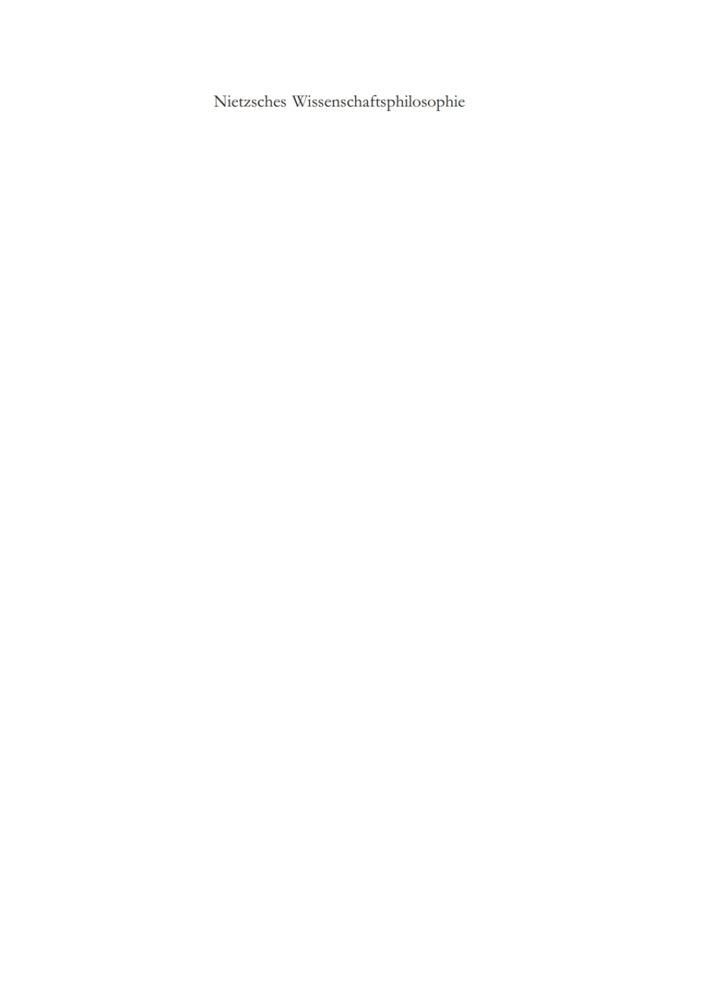 Nietzsches Wissenschaftsphilosophie HintergrÃ¼nde, Wirkungen und AktualitÃ¤t 1st Edition â€“ PDF/EPUB Version Downloadable