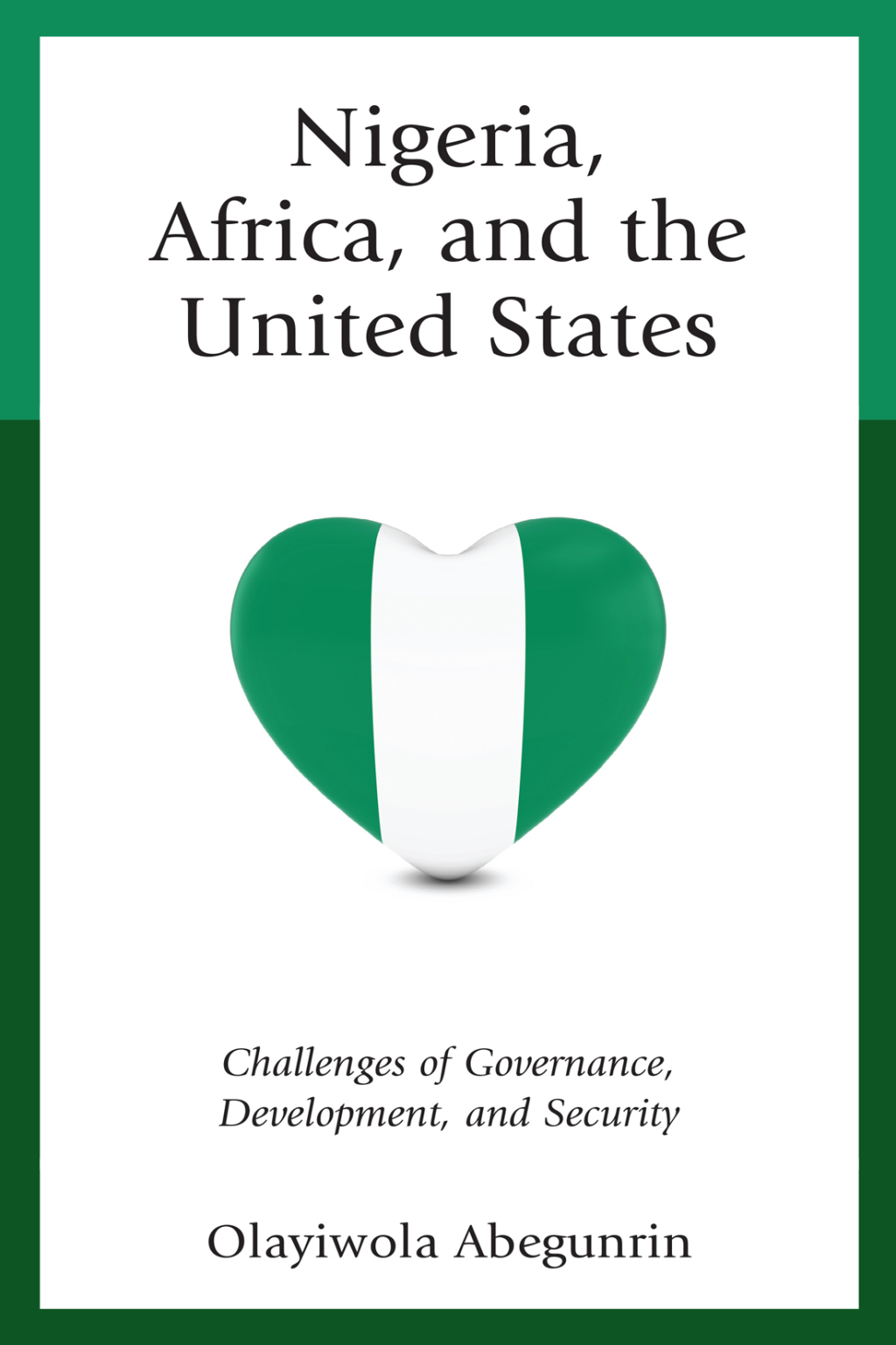 Nigeria, Africa, and the United States Challenges of Governance, Development, and Security 1st Edition â€“ PDF/EPUB Version Downloadable