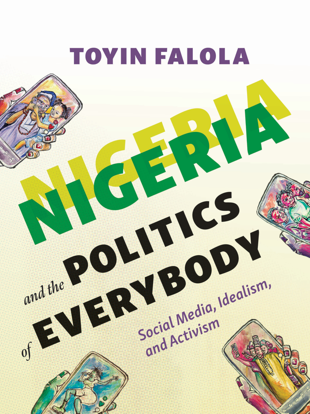Nigeria and the Politics of Everybody: Social Media, Idealism, and Activism 1st Edition â€“ PDF/EPUB Version Downloadable