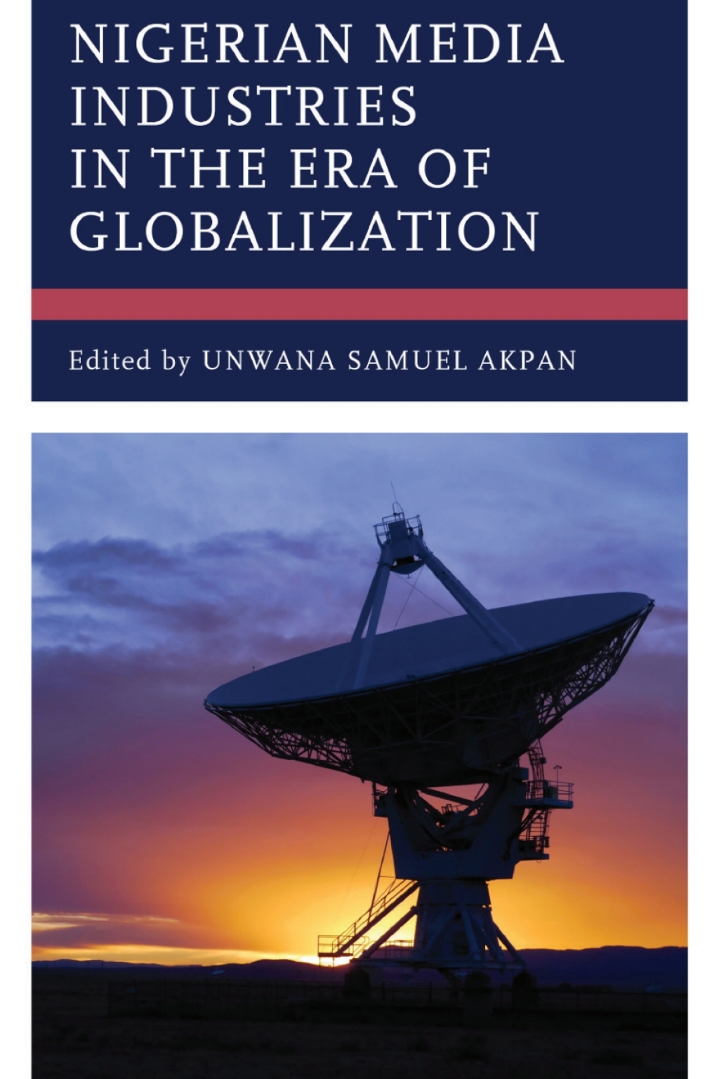 Nigerian Media Industries in the Era of Globalization 1st Edition â€“ PDF/EPUB Version Downloadable