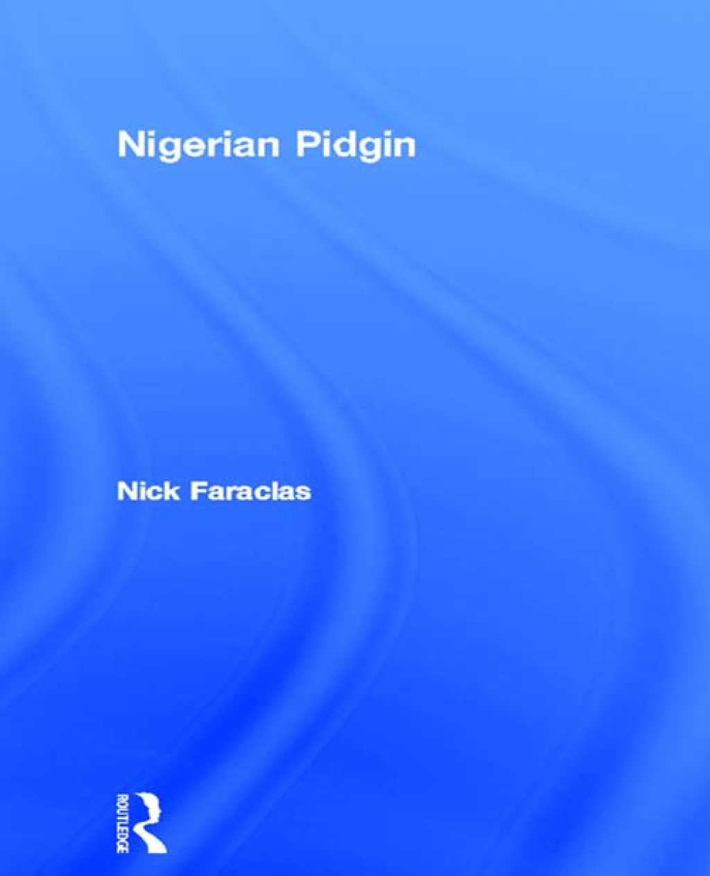 Nigerian Pidgin 1st Edition â€“ PDF/EPUB Version Downloadable