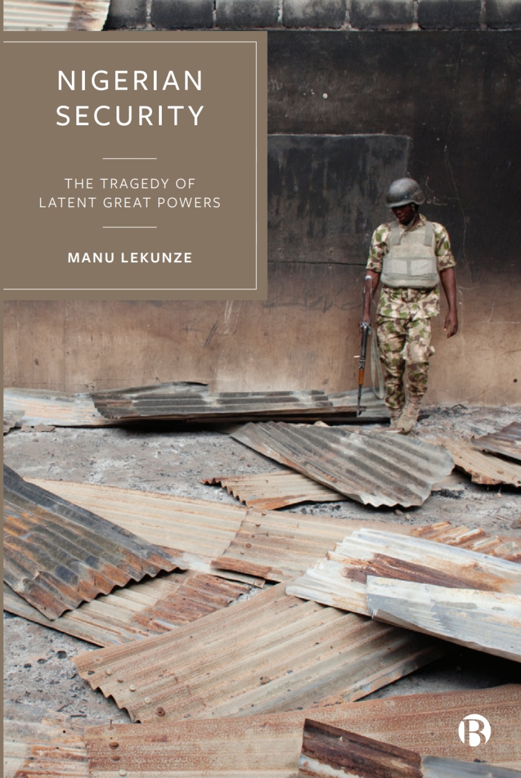 Nigerian Security The Tragedy of Latent Great Powers 1st Edition â€“ PDF/EPUB Version Downloadable