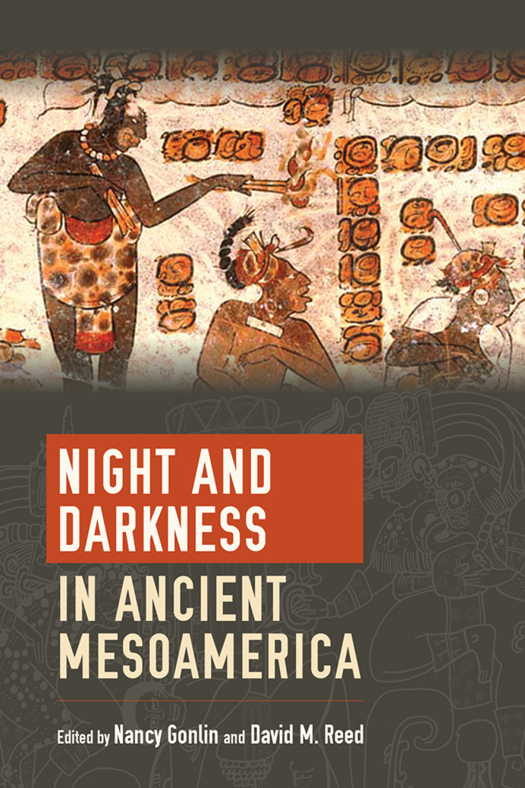 Night and Darkness in Ancient Mesoamerica  â€“ PDF/EPUB Version Downloadable
