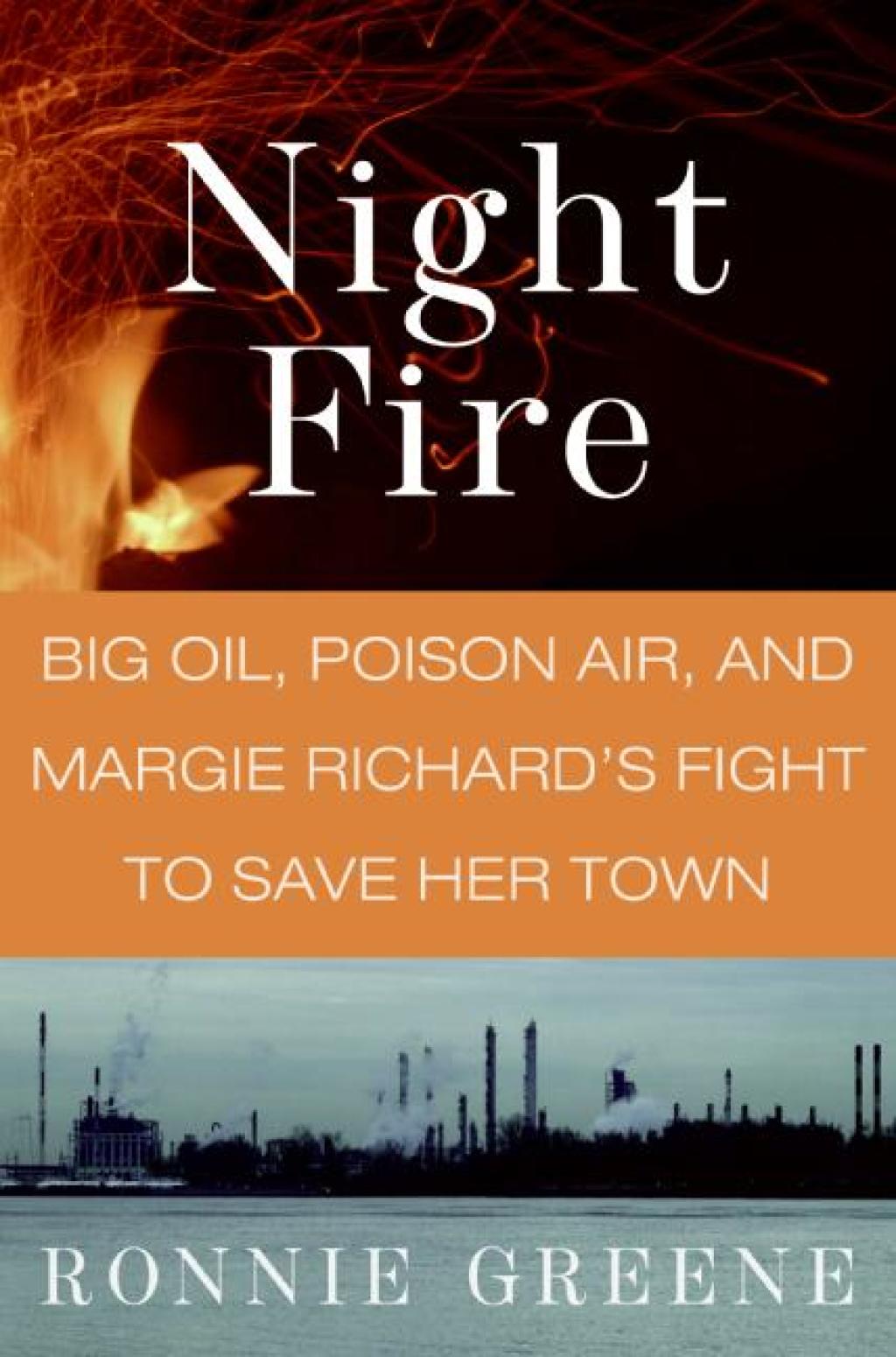 Night Fire Big Oil, Poison Air, and Margie Richard's Fight to Save Her Town - (PDF/EPUB Version)