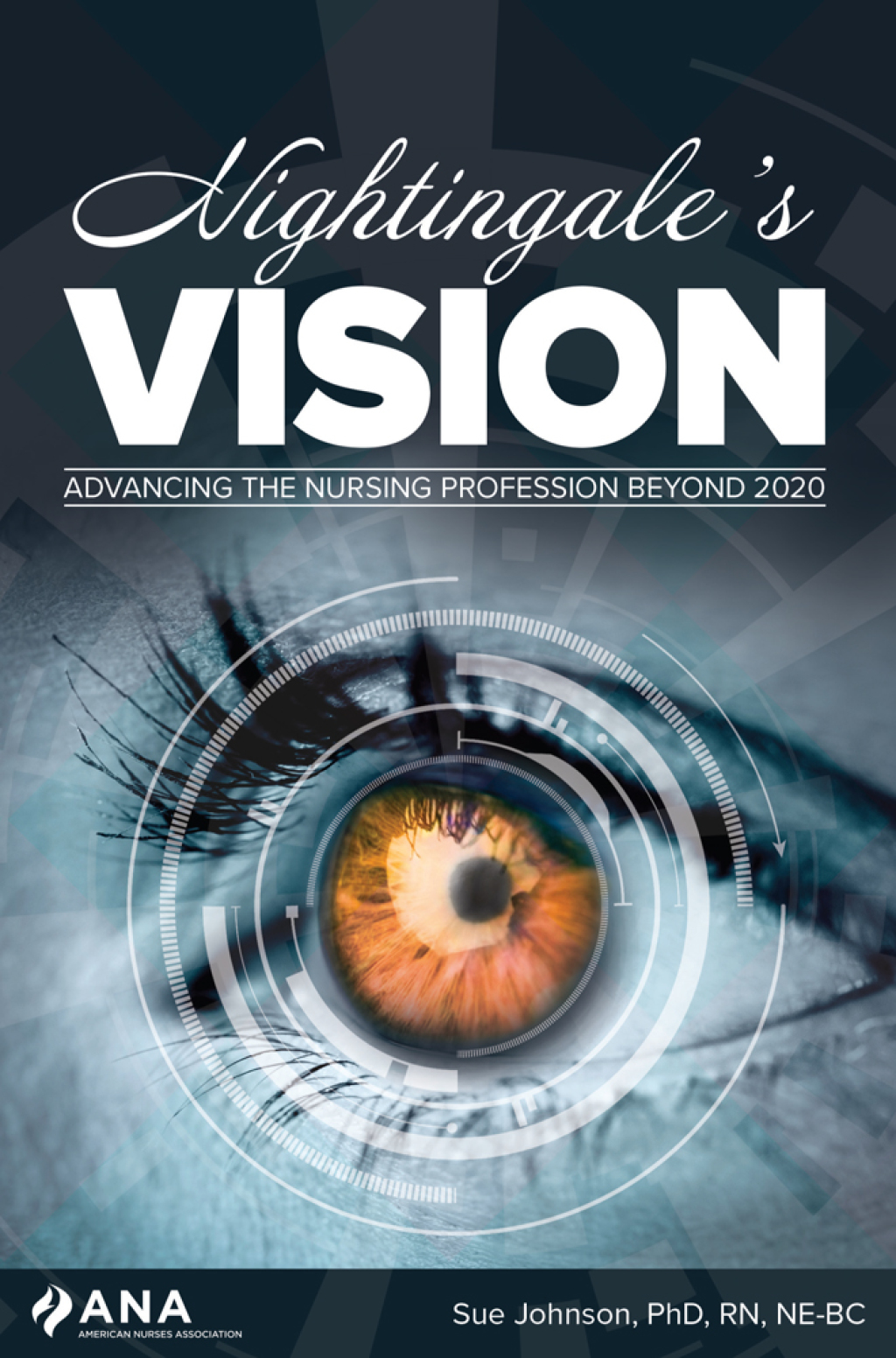 Nightingale's Vision Advancing the Nursing Profession Beyond 2022 - (PDF/EPUB Version)