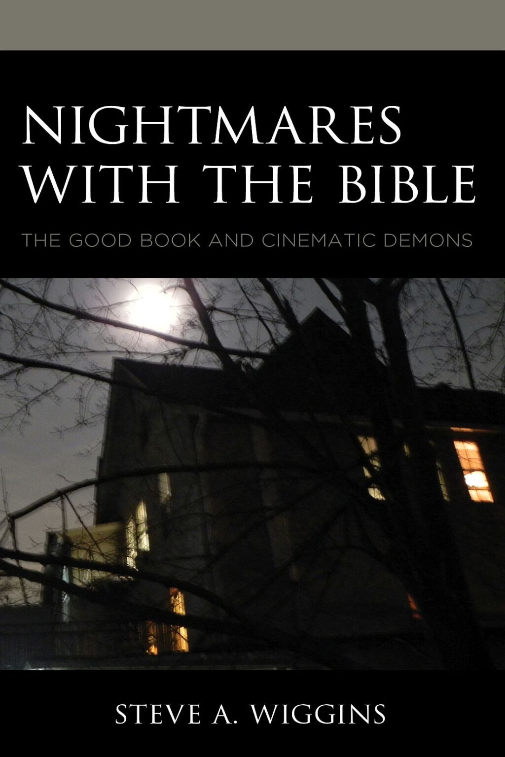 Nightmares with the Bible The Good Book and Cinematic Demons 1st Edition â€“ PDF/EPUB Version Downloadable