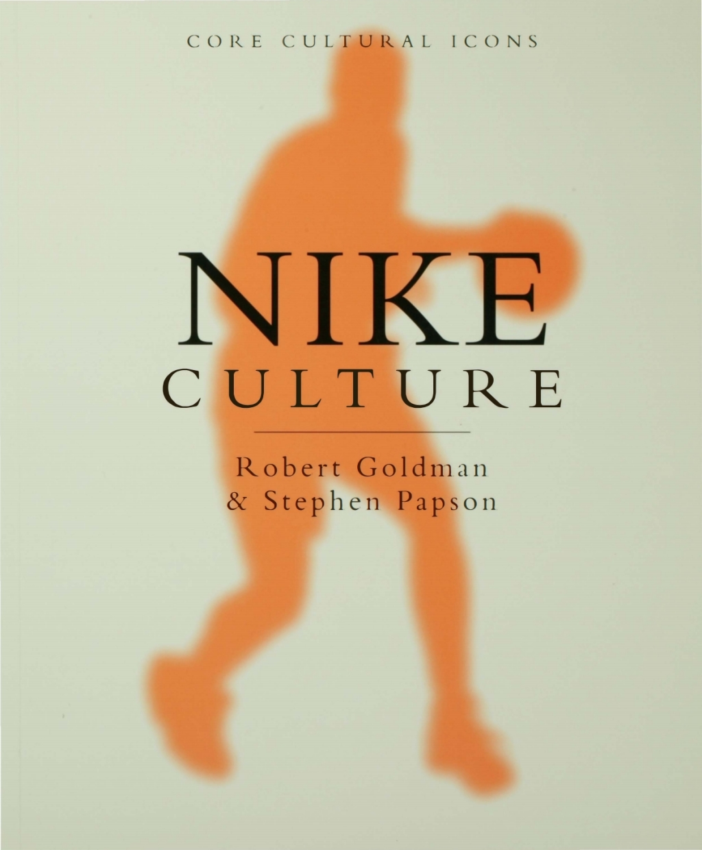 Nike Culture The Sign of the Swoosh 1st Edition â€“ PDF/EPUB Version Downloadable