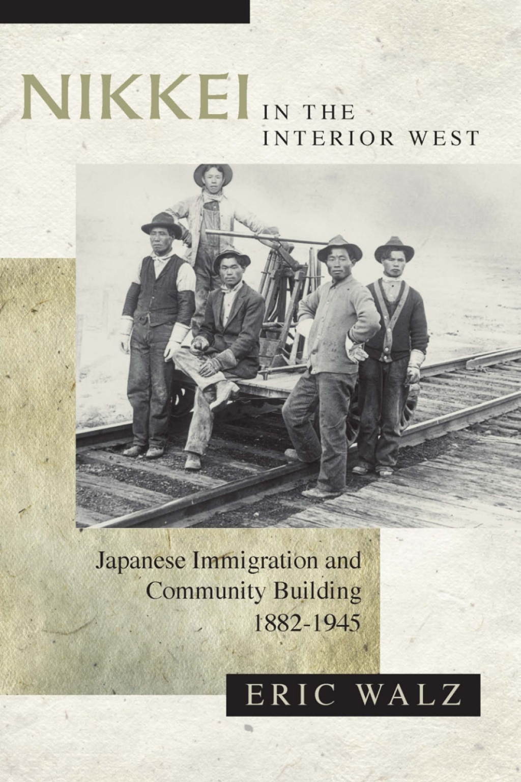 Nikkei in the Interior West Japanese Immigration and Community Building, 1882â€“1945  â€“ PDF/EPUB Version Downloadable