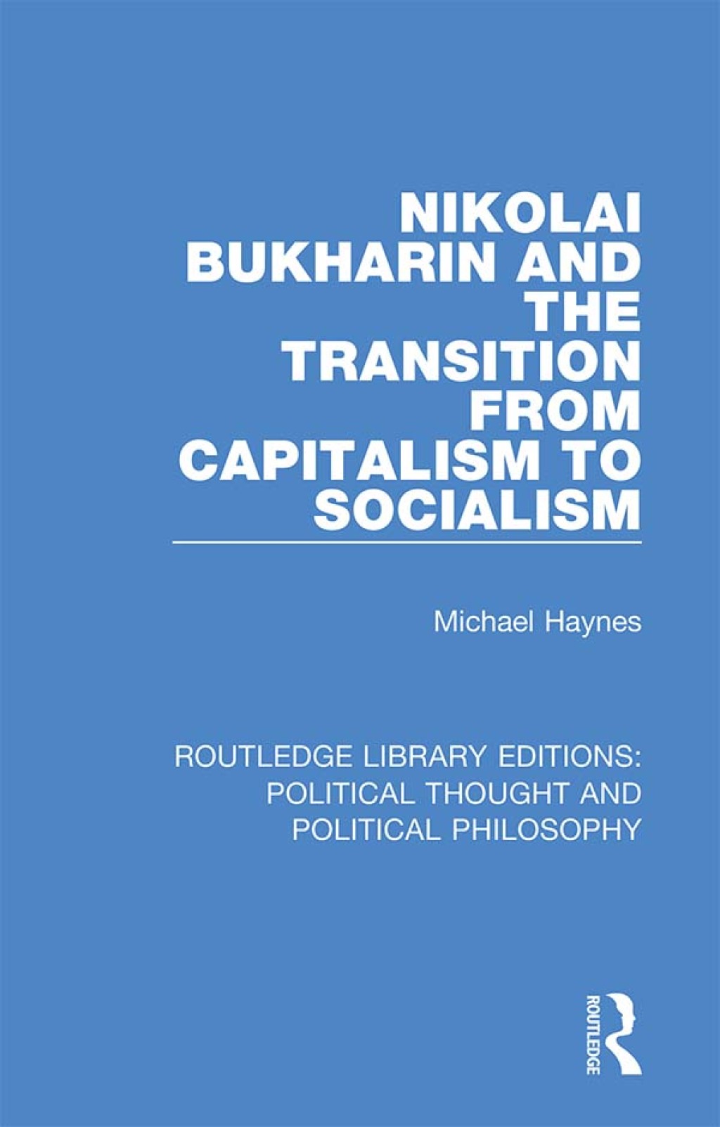 Nikolai Bukharin and the Transition from Capitalism to Socialism 1st Edition â€“ PDF/EPUB Version Downloadable
