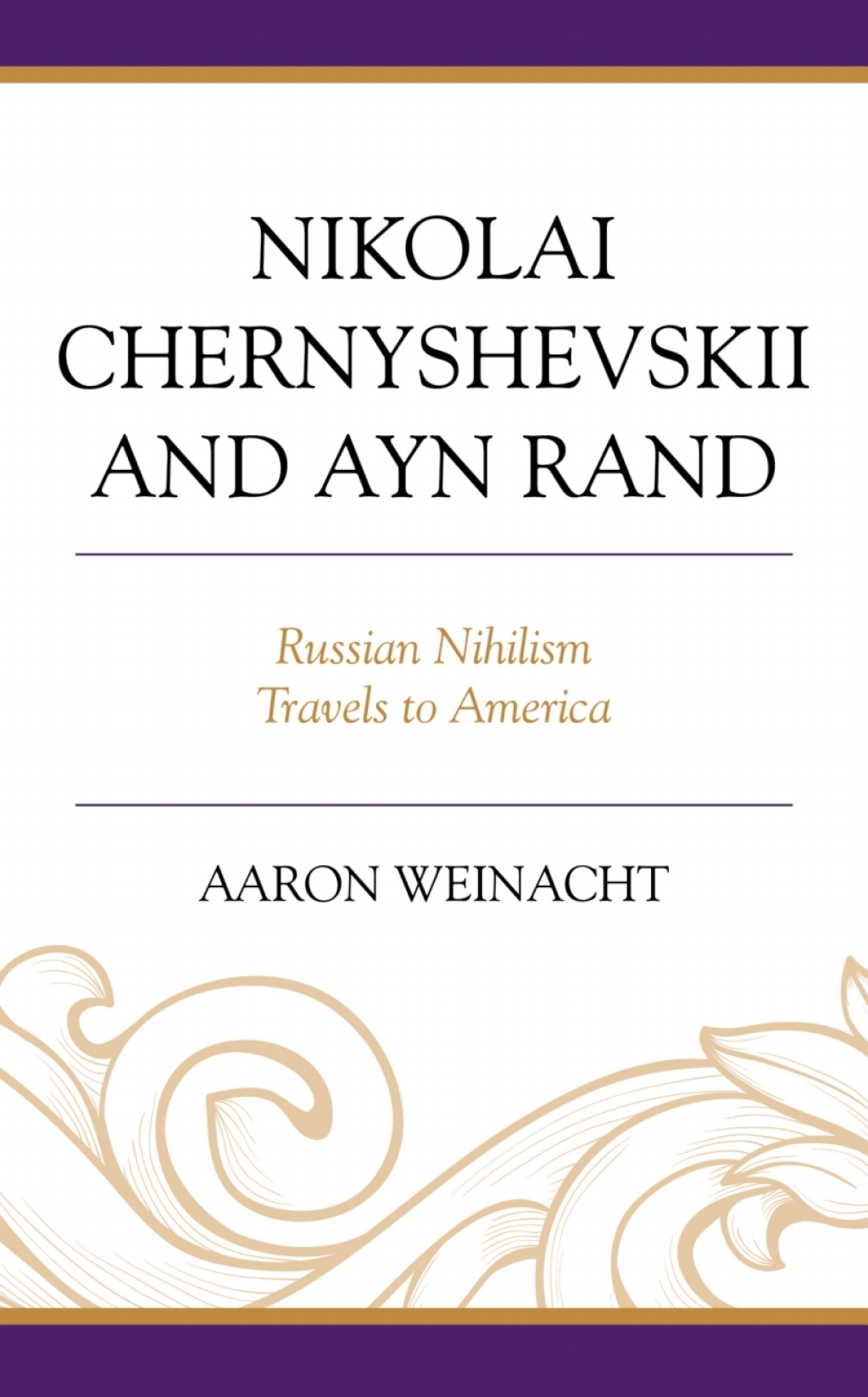 Nikolai Chernyshevskii and Ayn Rand Russian Nihilism Travels to America 1st Edition â€“ PDF/EPUB Version Downloadable