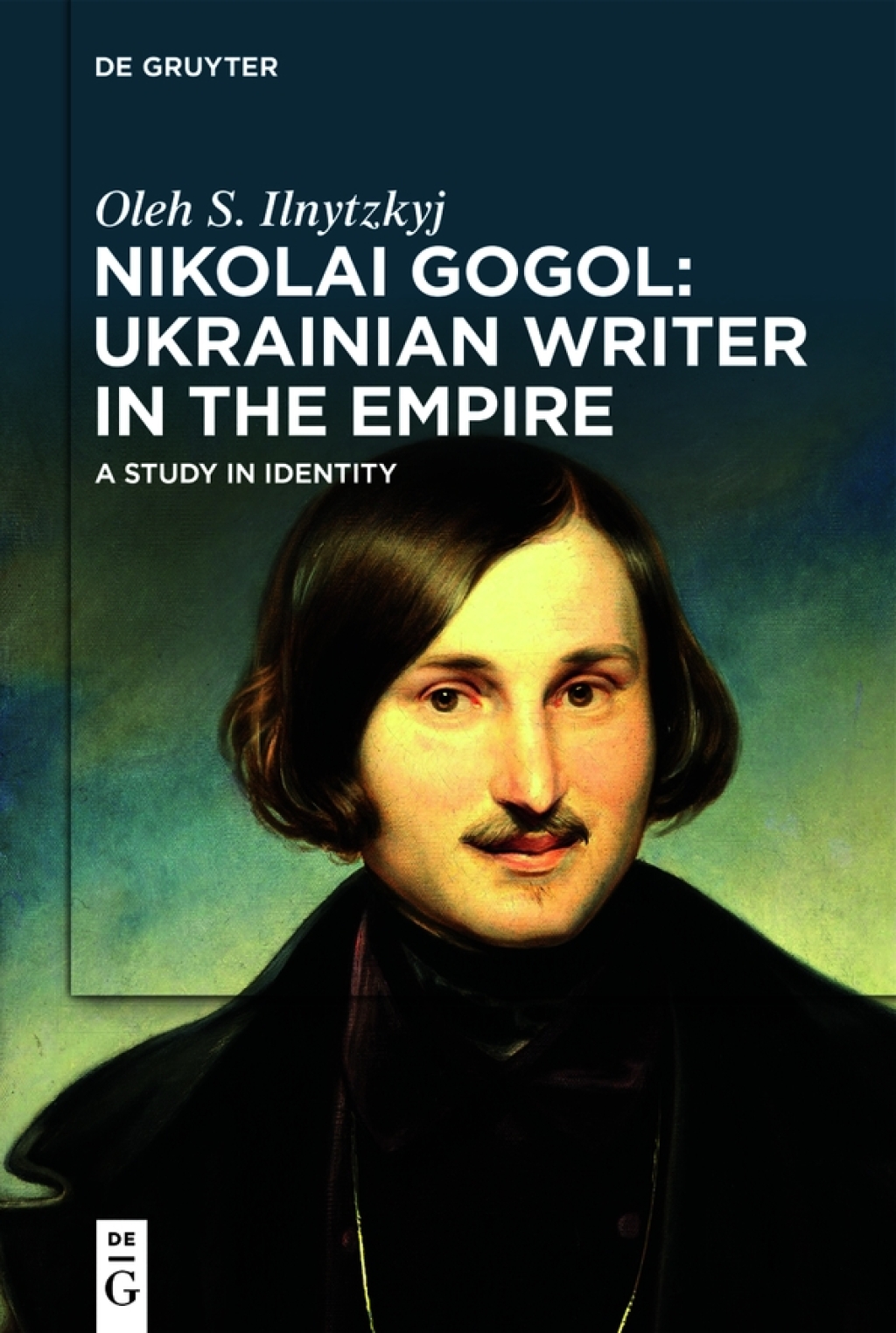 Nikolai Gogol: Ukrainian Writer in the Empire A Study in Identity 1st Edition â€“ PDF/EPUB Version Downloadable