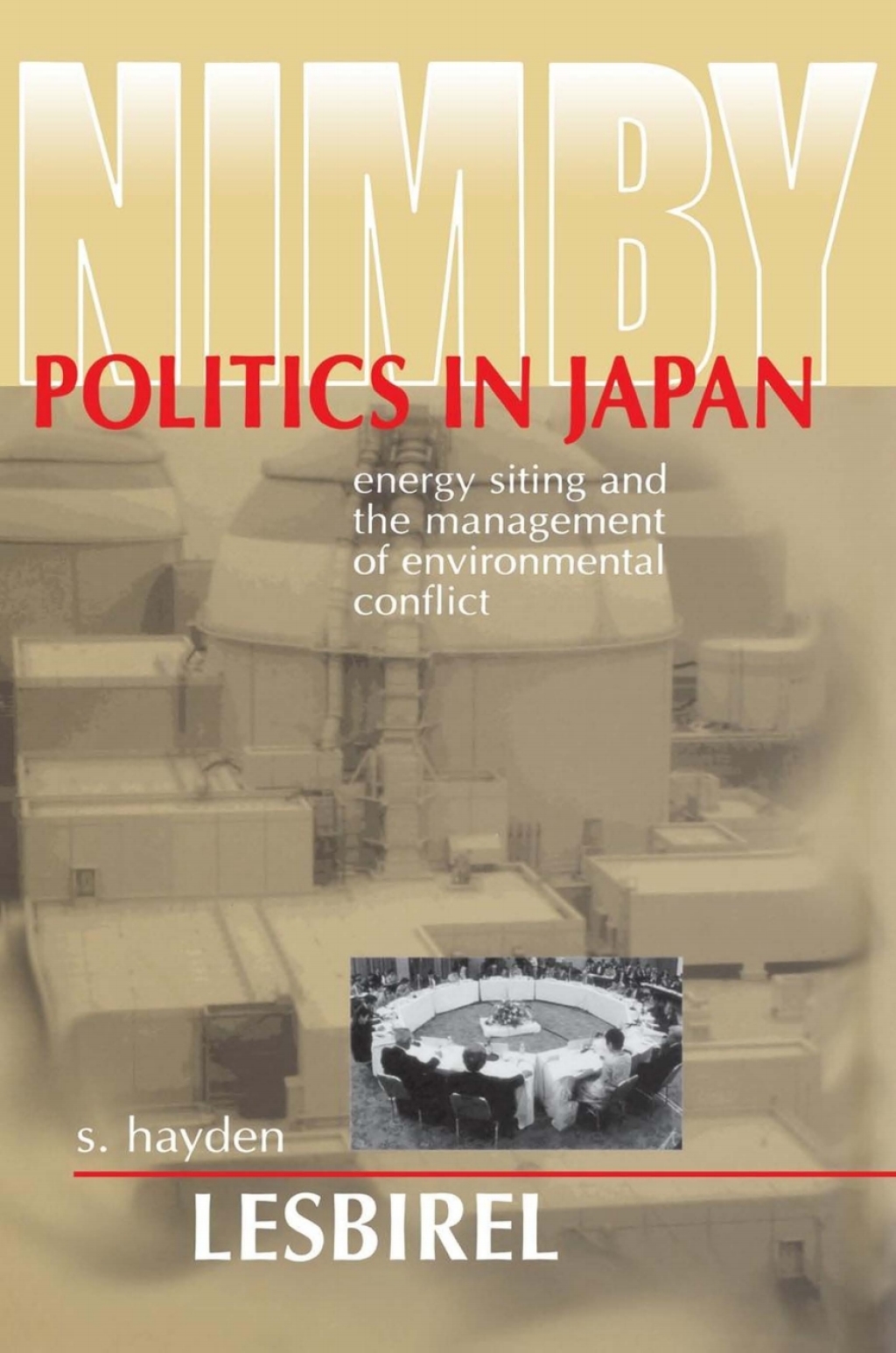 NIMBY Politics in Japan Energy Siting and the Management of Environmental Conflict  â€“ PDF/EPUB Version Downloadable