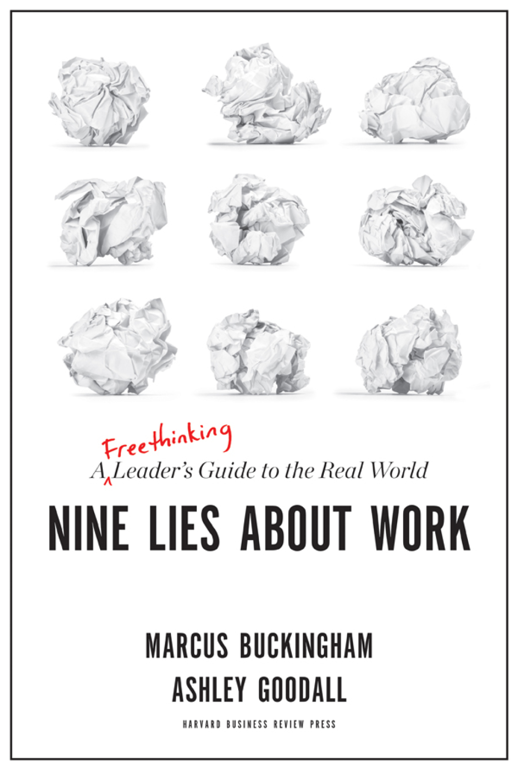 Nine Lies About Work A Freethinking Leaderâ€™s Guide to the Real World - (PDF/EPUB Version)